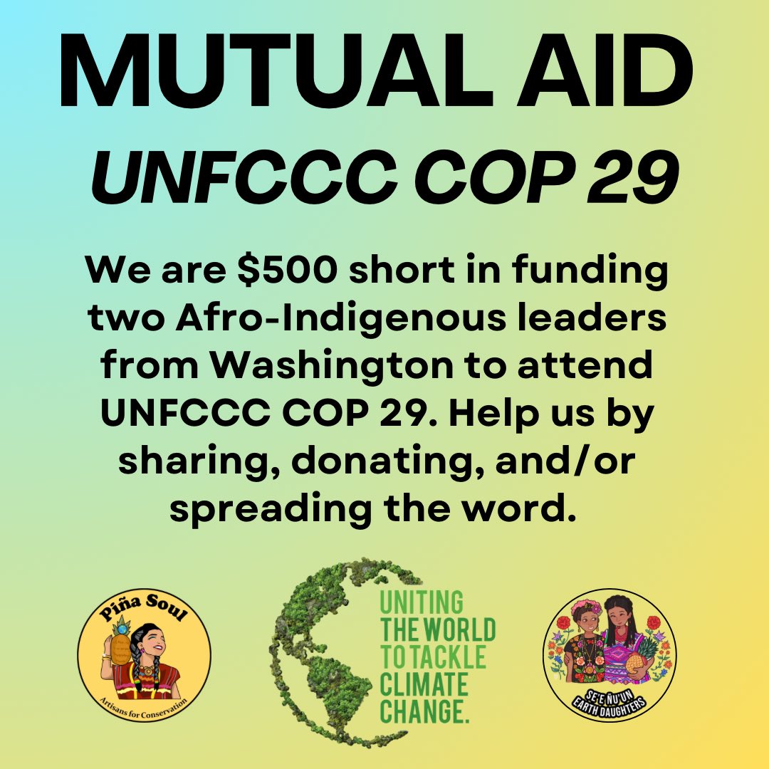 🌍🔥 URGENT FUNDRAISING CALL! 🔥🌍

We are $500 short of funding for two Afro-Indigenous leaders from Washington to attend UNFCCC COP 29- in Baku, Azerbaijan- taking place from November 11-22, 2024.