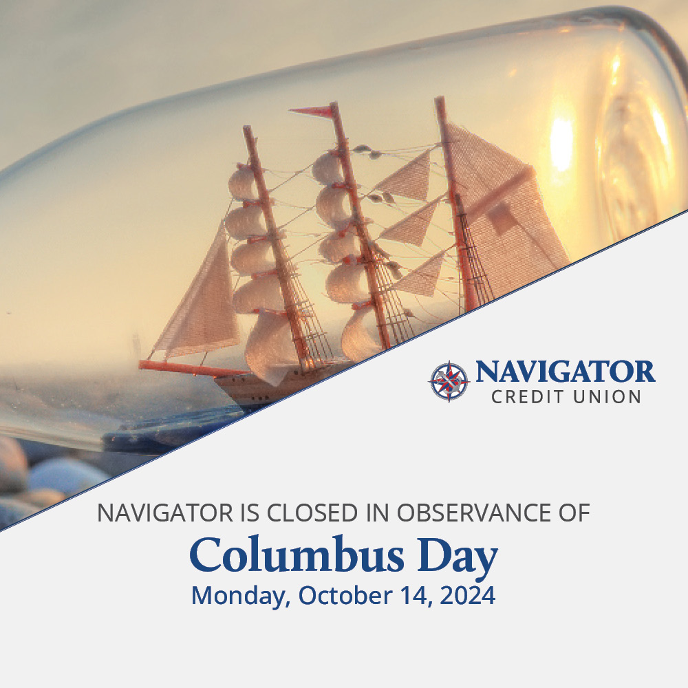 NavigatorCU's tweet image. All Navigator Branches will be closed on Monday, Oct. 14, in observance of Columbus Day. Regular hours resume on Tuesday, Oct. 15. 

Remember, members have 24/7 access to your account(s) through Digital Banking. Learn more at navigatorcu.org/digital-banking.