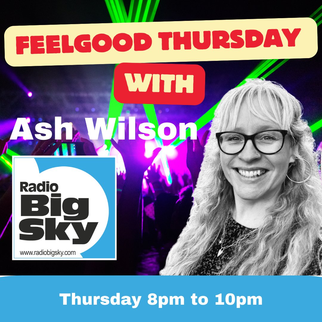 It's Thursday, it's Feelgood Thursday with Ash Wilson. The best chat and feelgood tunes for your Thursday evening. #feelgoodthursday #radiobigsky #ashwilson