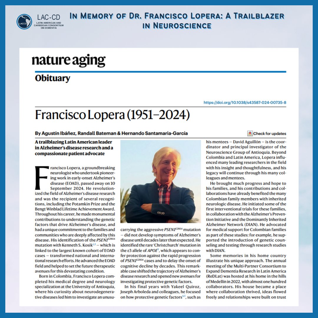 LAC-CD (@laccd9) on Twitter photo In memory of Dr. Francisco Lopera (1951ā2024), who was a member of LAC-CD, we honor his pioneering work in Alzheimer's research and his lasting legacy in neuroscience š t.ly/qQvk8
<a href="/neuroudea/">Grupo de Neurociencias de Antioquia</a> <a href="/BrainlatUAI/">BrainLat UAI</a> <a href="/CNCUdeSA/">Centro de Neurociencias Cognitivas</a> <a href="/GBHI_Fellows/">Global Brain Health Institute</a> <a href="/atlanticfellows/">Atlantic Fellows</a> <a href="/TCINeuroscience/">Institute of Neuroscience, Trinity College (TCIN)</a> In memory of Dr. Francisco Lopera (1951ā2024), who was a member of LAC-CD, we honor his pioneering work in Alzheimer's research and his lasting legacy in neuroscience š t.ly/qQvk8
<a href="/neuroudea/">Grupo de Neurociencias de Antioquia</a> <a href="/BrainlatUAI/">BrainLat UAI</a> <a href="/CNCUdeSA/">Centro de Neurociencias Cognitivas</a> <a href="/GBHI_Fellows/">Global Brain Health Institute</a> <a href="/atlanticfellows/">Atlantic Fellows</a> <a href="/TCINeuroscience/">Institute of Neuroscience, Trinity College (TCIN)</a>
