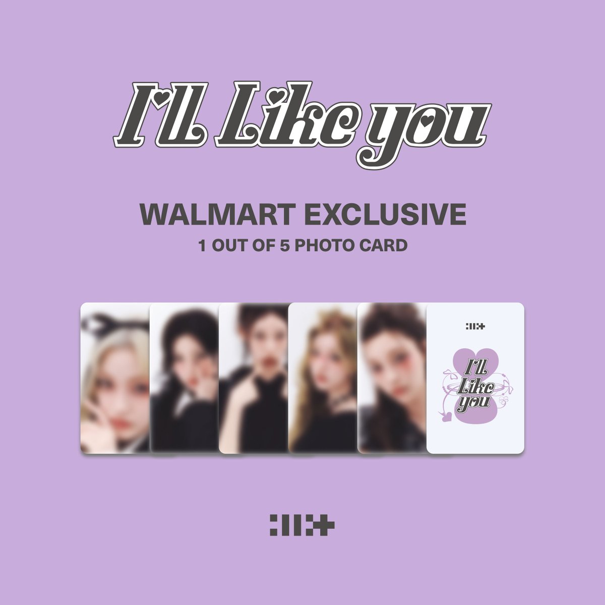 LIKE walmart I’LL イロハ YOU ILLIT