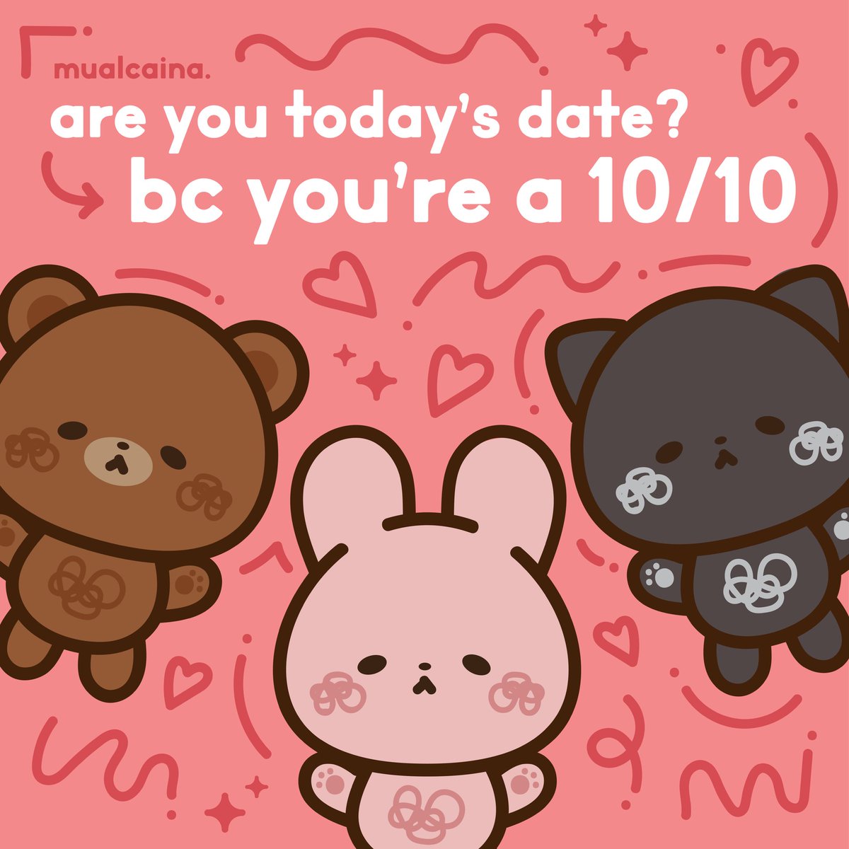 Are you today’s date? Bc you’re a 10/10 😉
