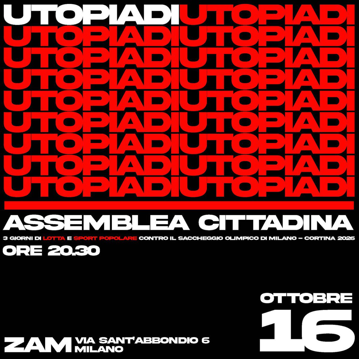 OffTopic_lab's tweet image. Riprendiamoci la città riprendiamoci lo sport #Utopiadi #Milano 25-27 ottobre info&aggiornamenti 👉🏿 cio2026.org/articoli/utopi… mercoledì 16/10 h2030. Assemblea cittadina di presentazione e convergenza a #ZAM