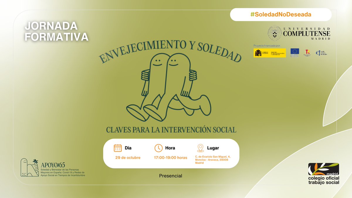 Colegio Trabajo Social Madrid (@colegiotsmadrid) on Twitter photo 'Jornada sobre Soledad y Bienestar de las Personas Mayores'
Reflexionaremos sobre la soledad no deseada de la mano de👥 <a href="/rubentsocial/">Rubén Yusta</a>, <a href="/EstsanchezUCM/">Esteban Sánchez Moreno</a>, <a href="/sacrapinazo3/">Sacramento Pinazo</a>, Juan López y <a href="/BelenNovillo19/">Belen Novillo García</a>.
🗓️ 29/10
⏰17:00-19:00 h
#SoledadNoDeseada
🔗Inscríbete:
micolegio.comtrabajosocial.com/formacion/5843… 'Jornada sobre Soledad y Bienestar de las Personas Mayores'
Reflexionaremos sobre la soledad no deseada de la mano de👥 <a href="/rubentsocial/">Rubén Yusta</a>, <a href="/EstsanchezUCM/">Esteban Sánchez Moreno</a>, <a href="/sacrapinazo3/">Sacramento Pinazo</a>, Juan López y <a href="/BelenNovillo19/">Belen Novillo García</a>.
🗓️ 29/10
⏰17:00-19:00 h
#SoledadNoDeseada
🔗Inscríbete:
micolegio.comtrabajosocial.com/formacion/5843…