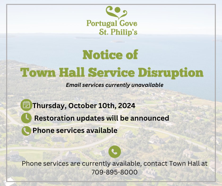 Residents are advised that email services are currently unavailable at the Town Hall. Restoration updates will be provided when they become available - phones are not experiencing a disruption, and encourage residents to call our offices at (709) 895-8000.