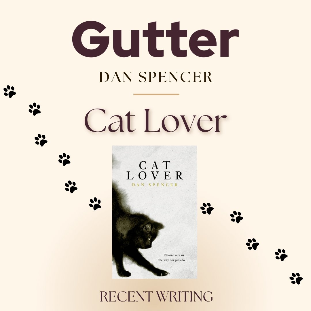 Gutter (@gutter_magazine) on Twitter photo This thursday we are sharing a fascinating extract by Dan Spencer from his new novel, Cat Lover, which follows an uncanny love triangle between a struggling A&E doctor, her new geologist boyfriend and her murderous housecat, set in a Glasgow tenement. Out now with <a href="/AtlanticBooks/">Atlantic Books</a> This thursday we are sharing a fascinating extract by Dan Spencer from his new novel, Cat Lover, which follows an uncanny love triangle between a struggling A&E doctor, her new geologist boyfriend and her murderous housecat, set in a Glasgow tenement. Out now with <a href="/AtlanticBooks/">Atlantic Books</a>