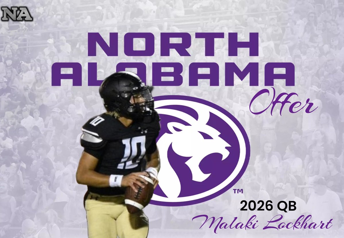 BREAKING: 2026 NA Recruit <a href="/LockhartMalaki/">Malaki Lockhart</a> Adds Offer from North Alabama