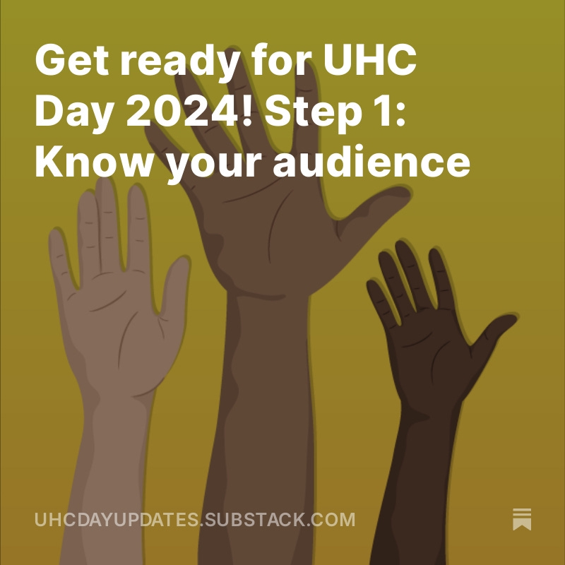 UHC2030's tweet photo. Raising public support through advocacy is critical to making #UniversalHealthCoverage a reality.
This year, #UHCDay updates will be focusing on helping you prepare your 2024 #UHCDay campaign. Read the first issue for tips on getting to know your audience.