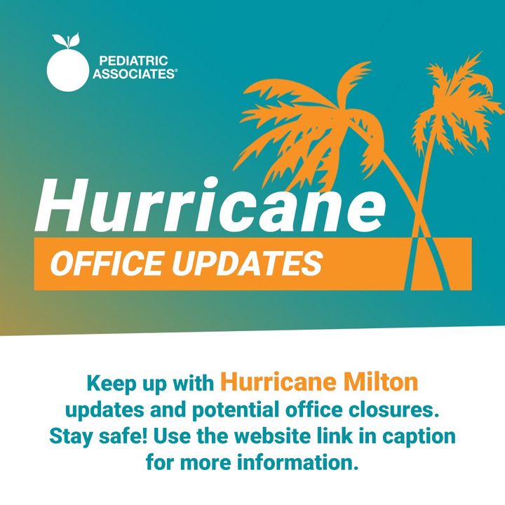We hope everyone is healthy and safe. As a reminder, please click this link for a complete list of office closures and updates: pediatricassociates.com/hurricane-milt…

Telemedicine is available at KidzDocNow.us or Call 855-KIDZ-DOC. For emergencies, please dial 911.