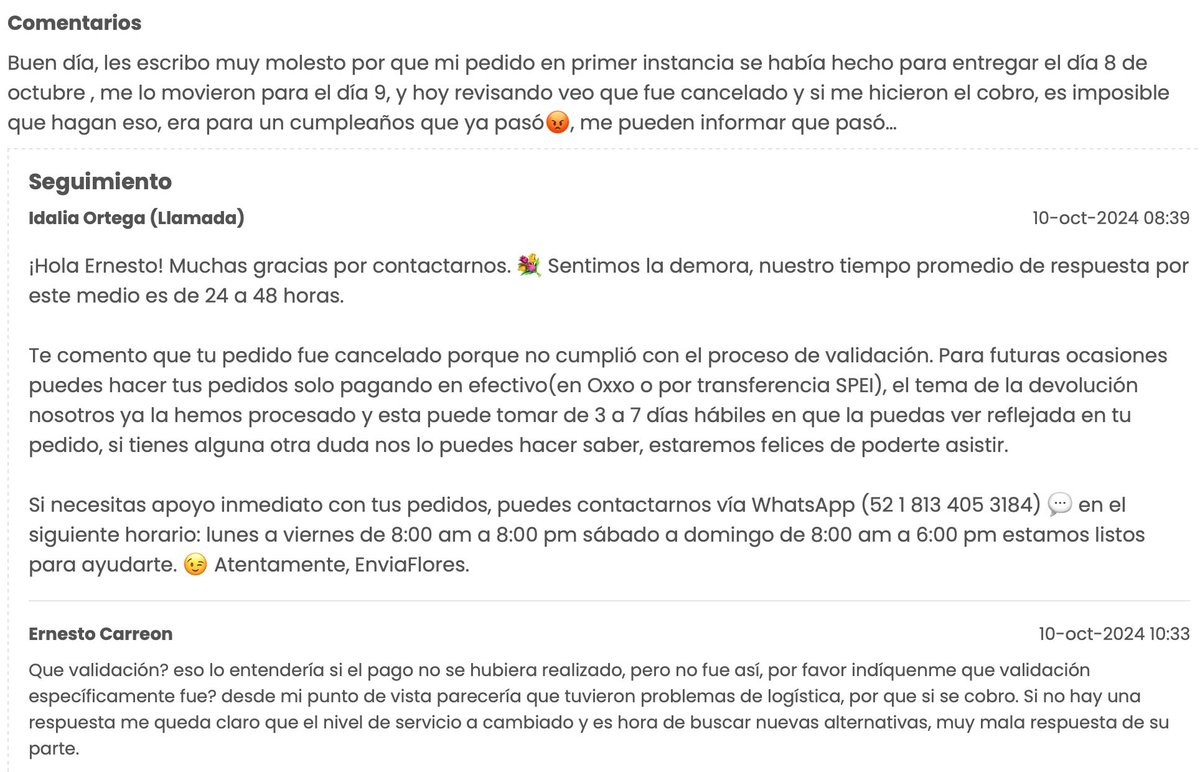 cae_mx's tweet photo. @enviaflores no pues gracias!, el cumpleaños de la persona ya pasó, me cobraron, no me avisaron, obviamente no fue error del pago, por qué si se realizó, y solo me regresaran el dinero sin una explicación real, lástima había usado el servicio muchos años… @PesimaAtencion https://t.co/dmNBbCBW8h
