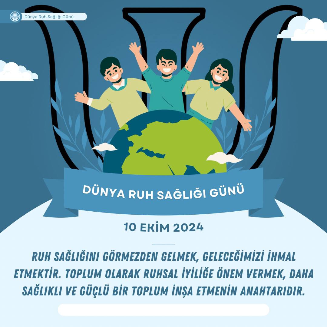 dünya ruh sagligi gunumuz kutlu olsun. daha saglikli toplum ve daha saglikli gelecek icin her aileye psikolog istiyoruz. #TürkiyePsikologİstiyor