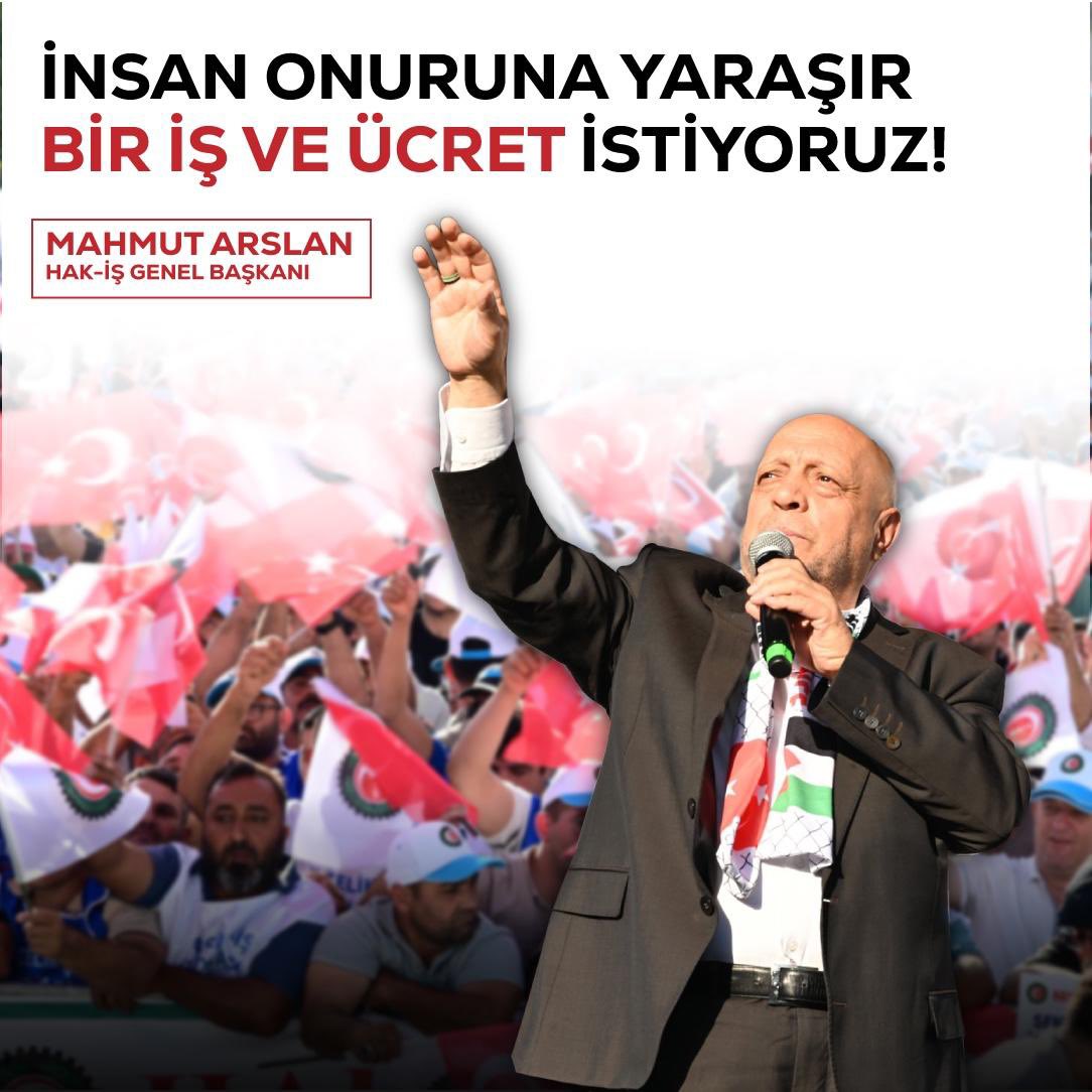 Hak-İş Genel Başkanı Mahmut Arslan; "İnsan onuruna yaraşır bir iş ve ücret istiyoruz" dedi.

#TaleplerimizVar