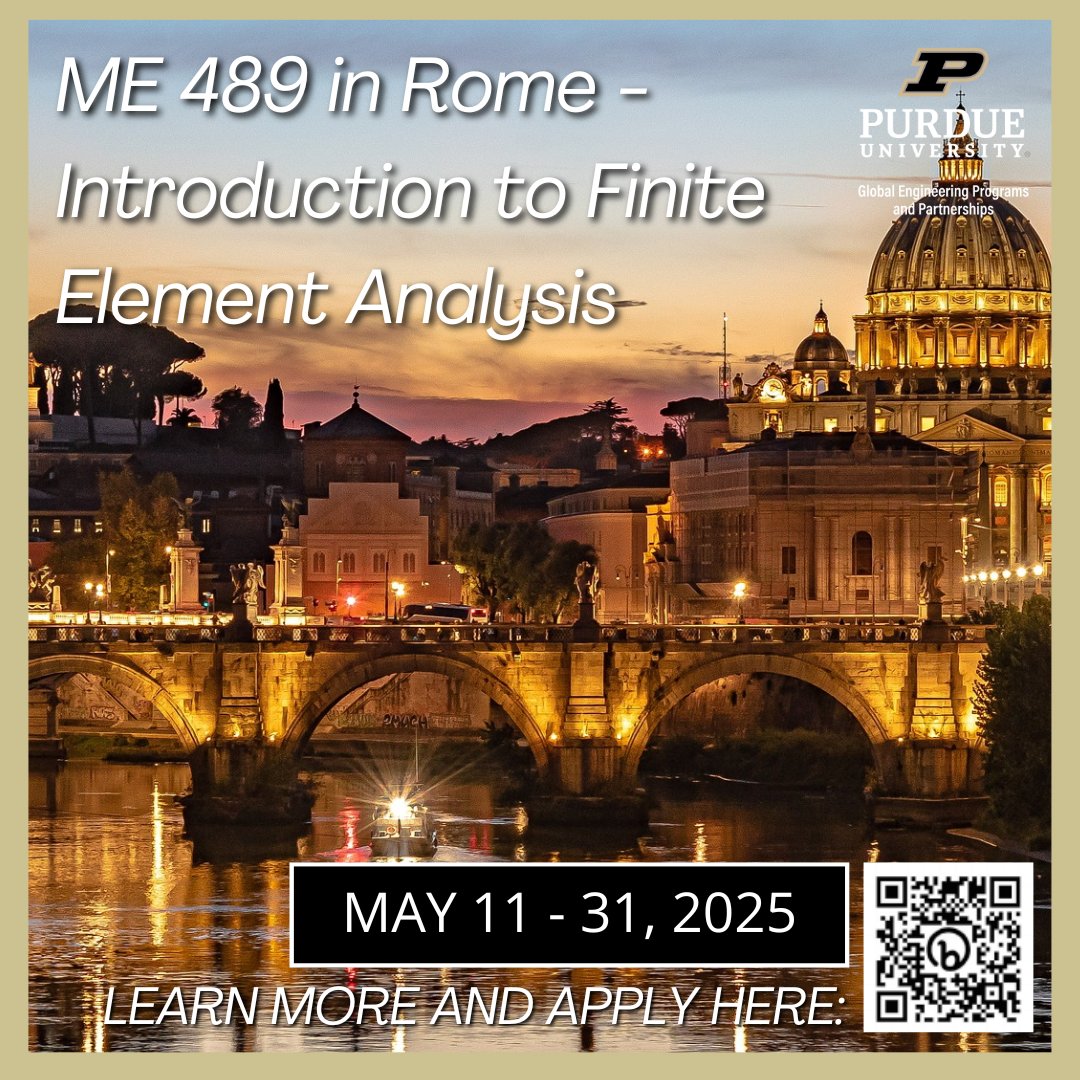 Purdue_GEP's tweet image. Dreaming of studying in Rome? Enjoy technical lectures, culture immersion, and earn 3 credits for ME 48900. There are prerequisites - follow the link in our bio to see if you qualify!
#FiniteElementAnalysis #Rome #Italy #StudyAbroad #PurdueME #BoilersAbroad #PurdueEngineering