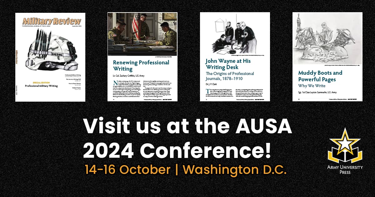 : Meet the AUP team at the TRADOC exhibit during #AUSA2024! Connect with us and learn about our latest projects. #ArmyUniversityPress #TRADOC