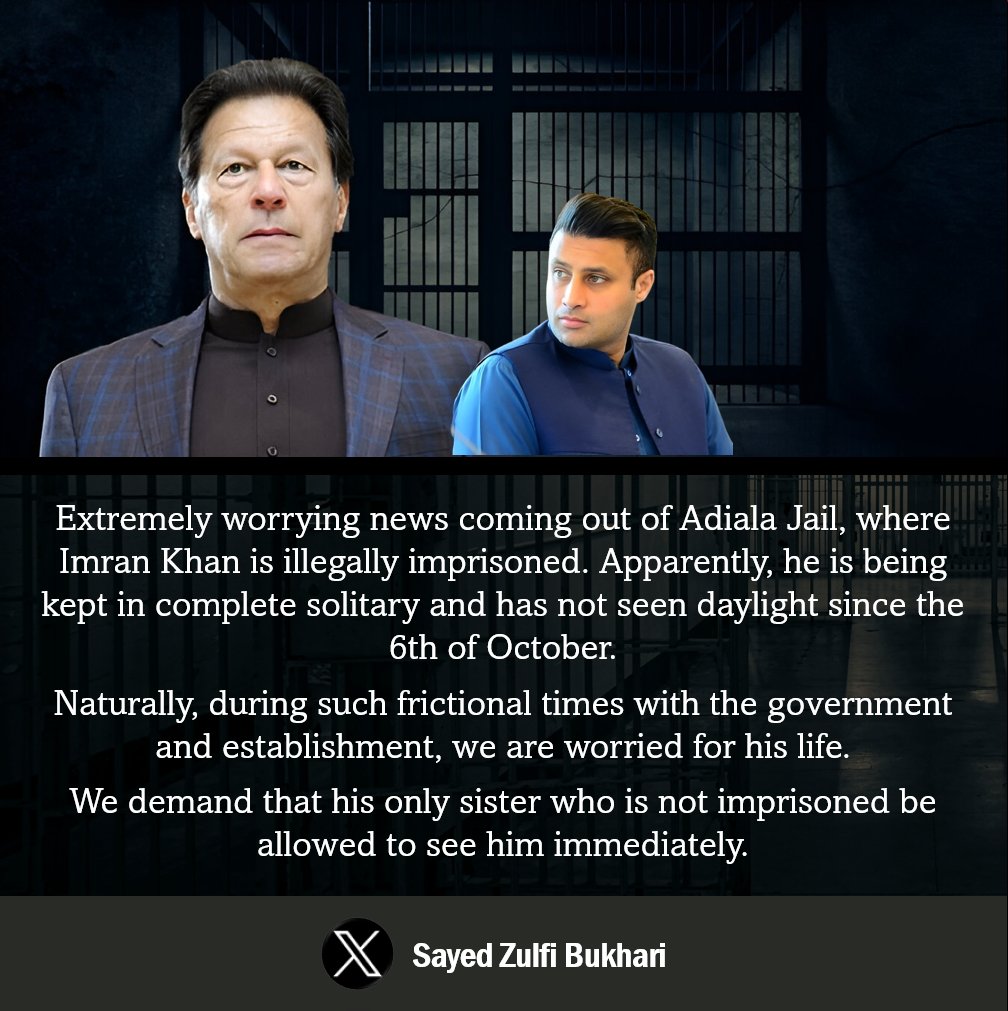 PTIofficial's tweet photo. Deeply concerning reports are emerging from Adiala Jail, where Imran Khan is being held in complete solitary confinement and has not seen daylight since October 6th. He has been denied access to both his family and legal team, with his case hearings delayed for two weeks. A total ban has been imposed on any meetings, and there are alarming reports of him being provided substandard food, while the electricity in his cell has been cut off for almost a week.

This is not just any ordinary prisoner, Imran Khan is a former Prime Minister, the leader of Pakistan's largest and most popular political party, the rightful winner of the February 8 elections, and the beacon of hope for millions of Pakistanis. This blatant abuse must end, and Imran Khan must be granted his basic human rights. He should be released immediately as all cases and convictions against him have been overturned. According to the @UNHumanRights and @amnesty, his detention is nothing but political victimization.

It’s time to stop making a mockery of the law and turn Pakistan into a Banana Republic. 
#ReleaseImranKhan 
#RestoreMeetingsWithIK