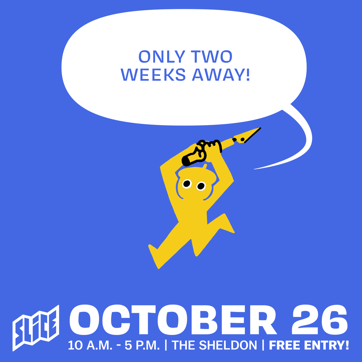 It is officially October and it is officially SLICE month. On Oct. 26, come see and buy work from 100+ small press vendors at The Sheldon. Workshops, talks, and activities all day. Free entry 🙂