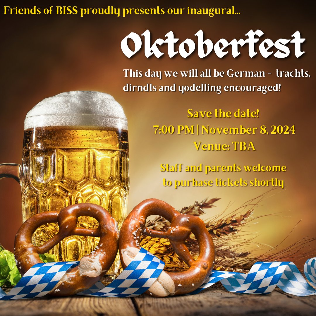 It is with great joy that Friends of BISS (FoB) presents the invitation to our inaugural Oktoberfest, taking place on 8th November. We would love for our staff and parents to join!  #fob #pta #schoolcommunity #internationalschools #wecreatethecommunity