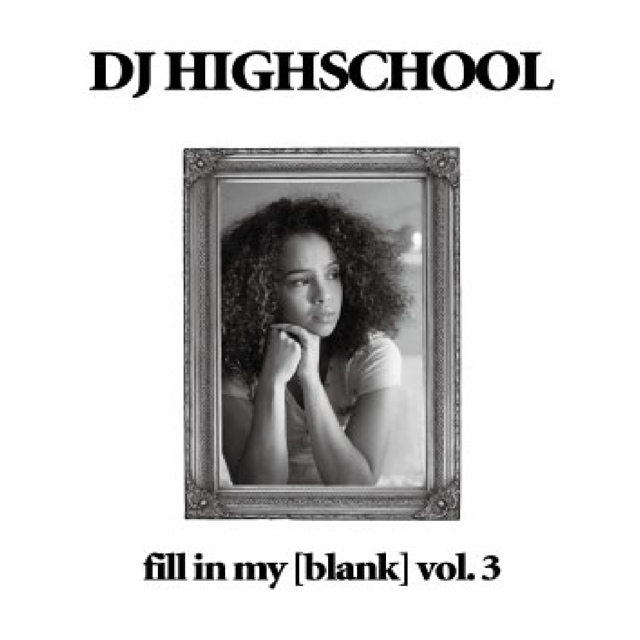 【予約開始】DJ Highschool - Fill In My Blank Vol.3 [MIX CD] Seminishukei (2024) 10月中旬発売「DJ Highschoolのライフワーク的R&amp;Bミックス第三段。全体を通して耽美なメロディーと重低音が絶妙にコンパイルされ、枕を涙で濡らすサウンドトラックとしての機能を果たす」wenod.com/?pid=183029043