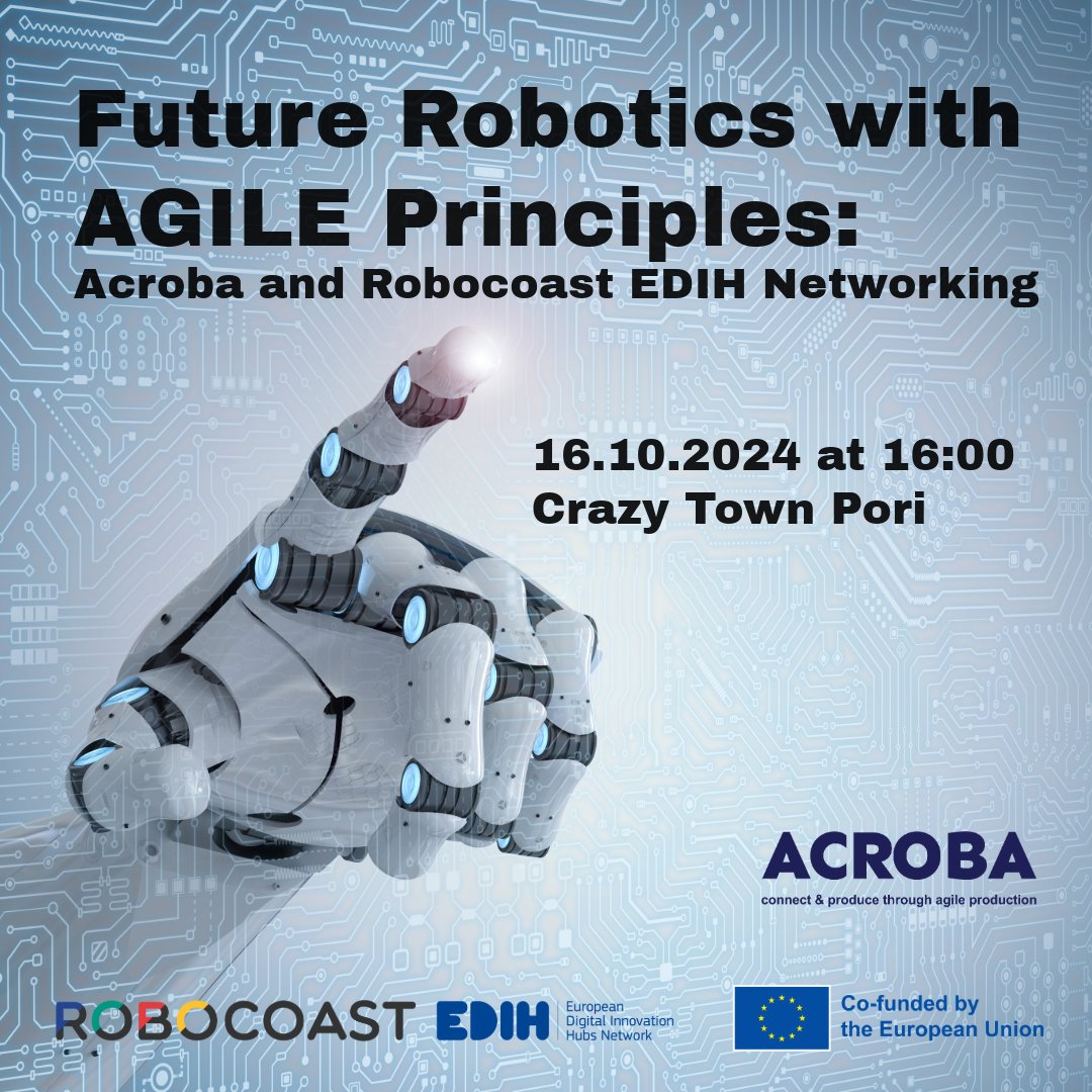 Future Robotics with AGILE Principles: Acroba and Robocoast EDIH Networking

16.10.2024 at 16:00, Crazy Town Pori - Rautatienpuistokatu 7, Pori
robocoast.eu/tapahtuma/futu…

#robotics #agile #acroba #crazytown #robocoast