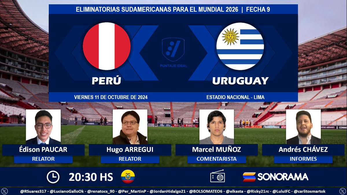 PuntajeIdealEC's tweet photo. ⚽ #EliminatoriasSudamericanas | 🇵🇪 #Perú vs. #Uruguay 🇺🇾
🎙 Relatores: @FerzPaucar - @hfan14
🎙 Comentarista: @marcel_munozO
📋 Informes: @andresfelch19
📻 @Sonodeportes @radiosonoramaec  
🤳 #LaGranSeñalNacional
Dale RT 🔃 https://t.co/DjEm3026Ou