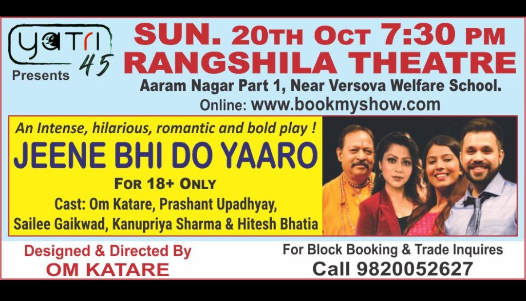om_katare's tweet photo. YATRI's evergreen super duper hit bold hilarious romantic comedy JEENE BHI DO YAARO at Rangshila Theatre Aaram Nagar 1 near Versova Welfare school lane on 20th Oct at 7.30 pm, written n Directed by Om Katare, tickets on bookmyshow.Rush before it's full.. Don't miss it https://t.co/ABele8PNoq