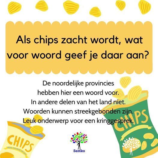 Als chips zacht wordt, wat voor woord geef je daar aan?
De noordelijke provincies hebben hier een woord voor. 
In andere delen van het land niet. 
Woorden kunnen streekgebonden zijn. 
Leuk onderwerp voor een kringgesprek.