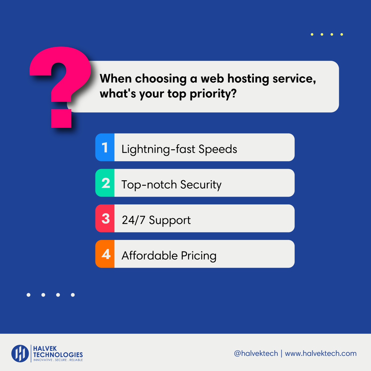 halvektech's tweet photo. Web Hosting Poll: What's Most Important to You?
When choosing a web hosting service, what's your top priority?
π¬ Drop your answer below or let us know what else matters most to you when selecting a hosting provider!
#WebHostingPoll #HalvekTechnologies #WebHosting #TechPoll https://t.co/hCTHQHWPgb