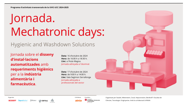 Estem molt contents de rebre els Mechatronic Days, els dies 16 i 17 d'octubre.😊 

Aquestes jornades serviran per exposar la importància dels processos higiènics en les instal·lacions automatitzades per a la indústria alimentària i farmacèutica.