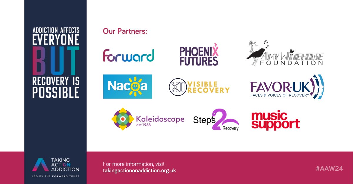 Taking Action on Addiction (@actionaddiction) on Twitter photo We’re delighted to announce our partners for this year’s #AddictionAwarenessWeek2024 campaign.📢
<a href="/PhoenixFutures1/">Phoenix Futures</a>, Visible Recovery, <a href="/Musicsupport_uk/">Music Support</a>, <a href="/NacoaUK/">Nacoa 🔆</a>, <a href="/AmysFoundation/">Amy Winehouse Foundation</a>, <a href="/steps_2recovery/">Steps2Recovery</a>, <a href="/Kaleidoscope68/">Kaleidoscope</a>, <a href="/FAVORUK/">FAVORUK 💜</a>, <a href="/ForwardTrust/">The Forward Trust</a> 🫶
#AAW24 #TakingActionOnAddiction We’re delighted to announce our partners for this year’s #AddictionAwarenessWeek2024 campaign.📢
<a href="/PhoenixFutures1/">Phoenix Futures</a>, Visible Recovery, <a href="/Musicsupport_uk/">Music Support</a>, <a href="/NacoaUK/">Nacoa 🔆</a>, <a href="/AmysFoundation/">Amy Winehouse Foundation</a>, <a href="/steps_2recovery/">Steps2Recovery</a>, <a href="/Kaleidoscope68/">Kaleidoscope</a>, <a href="/FAVORUK/">FAVORUK 💜</a>, <a href="/ForwardTrust/">The Forward Trust</a> 🫶
#AAW24 #TakingActionOnAddiction