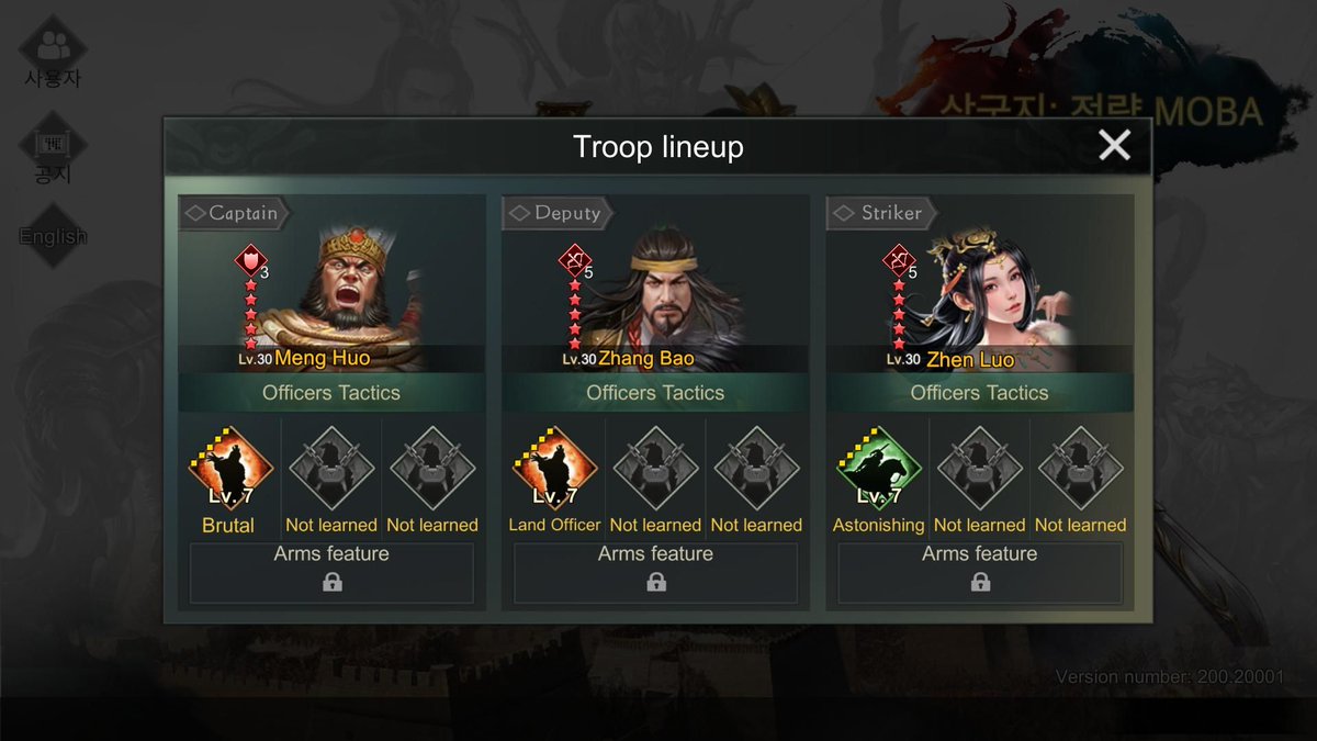 Three Kingdoms: Strategy MOBA : Meng Huo + Zhang Bao + Zhen Luo
Tactic: [Brutal ] [Land Officer] [Astonishing]