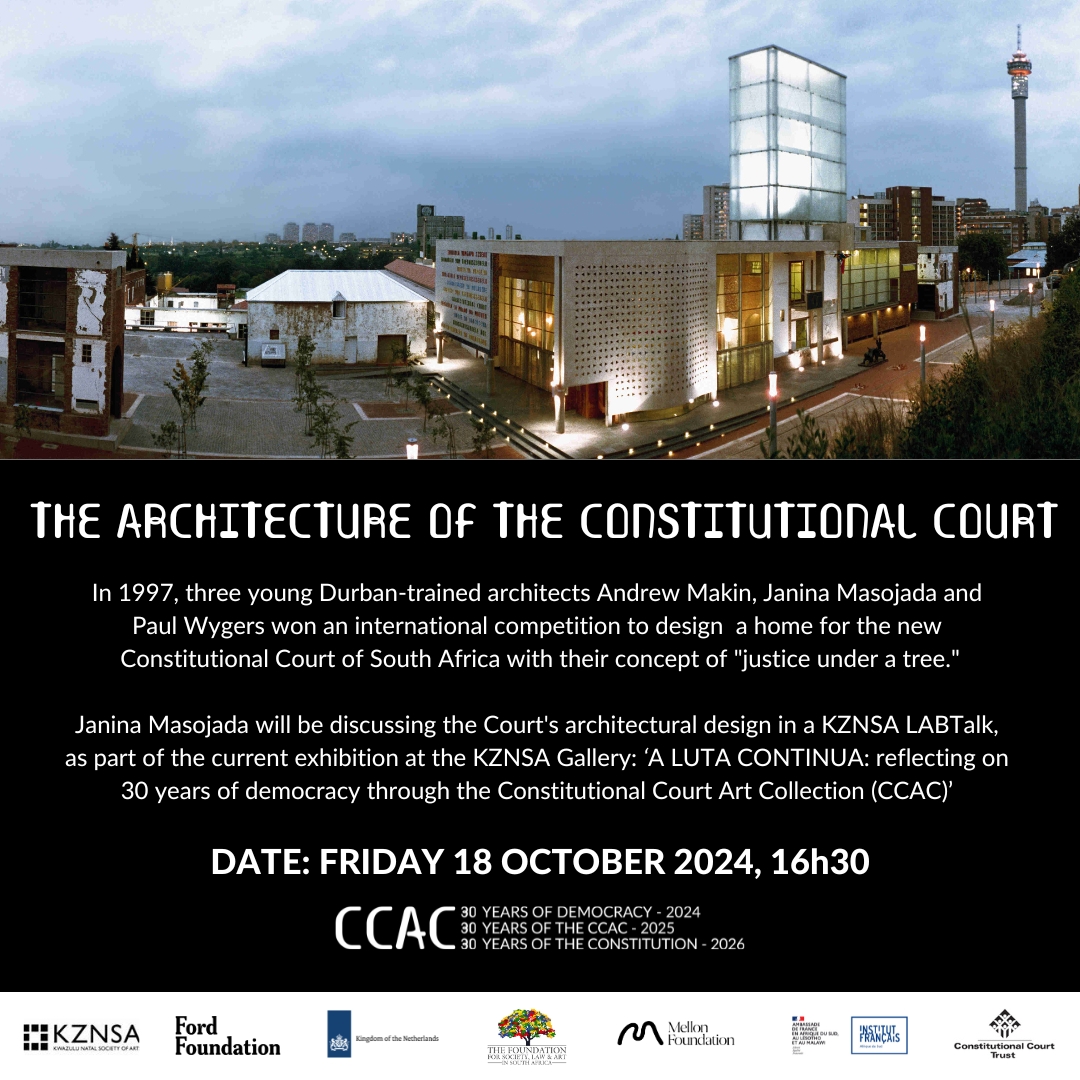 Join us next week Friday evening at <a href="/kznsagallery/">KZNSA</a> in Durban to learn more about the amazing Constitutional Court building from one of its architects, Janina Masojada (also a valued emeritus member of our <a href="/concourt_art/">Constitutional Court Art Collection</a> committee.)