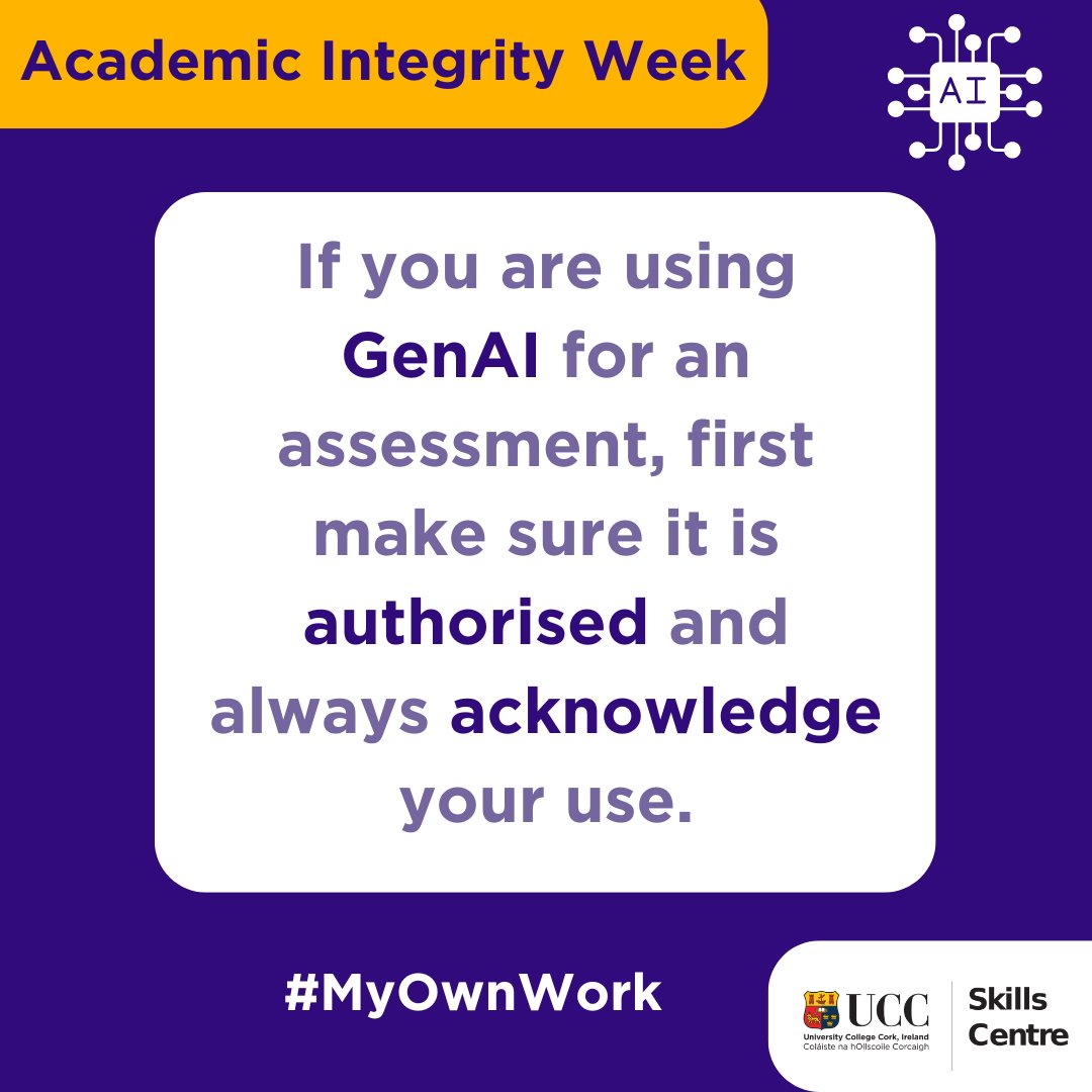 Remember that expectations around the use of generative AI for assessments can differ across Departments and modules. Always check if you are allowed to use it and, if you are, acknowledge your use or it is considered academic misconduct by UCC Policy. #MyOwnWork