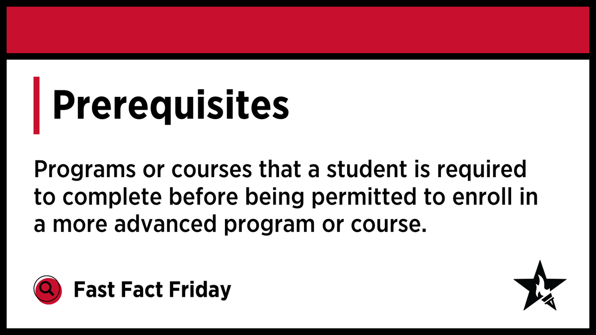 🔍 Prerequisites:  Programs or courses that a student is required to complete before being permitted to enroll in a more advanced program or course.  #FastFactFriday