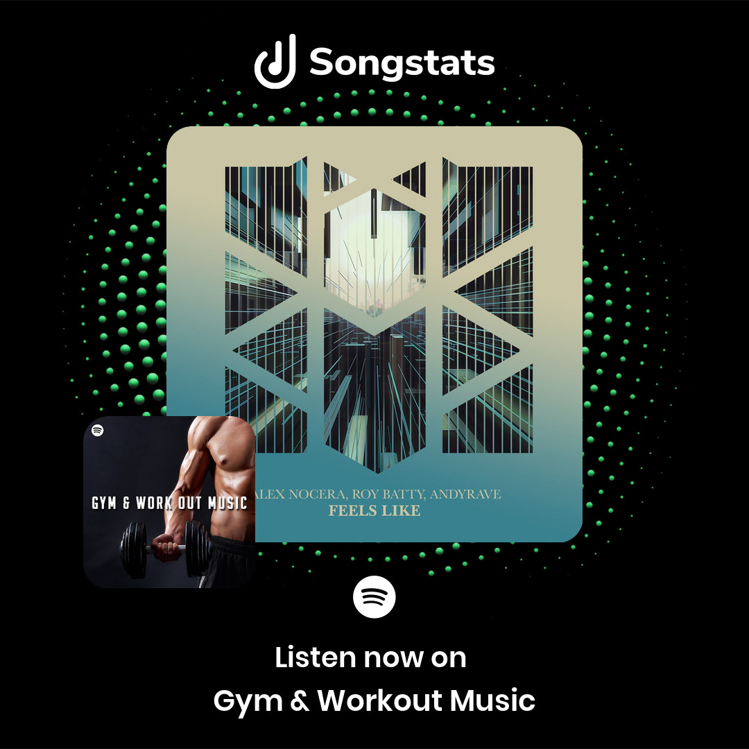 <a href="/alexnocera/">Alex Nocera</a> Did you know that your track "Feels Like" got added to 'Gym &amp; Workout Music' with over 32.2K Followers on Spotify! Congrats! Make sure to check it out on the Songstats App.
