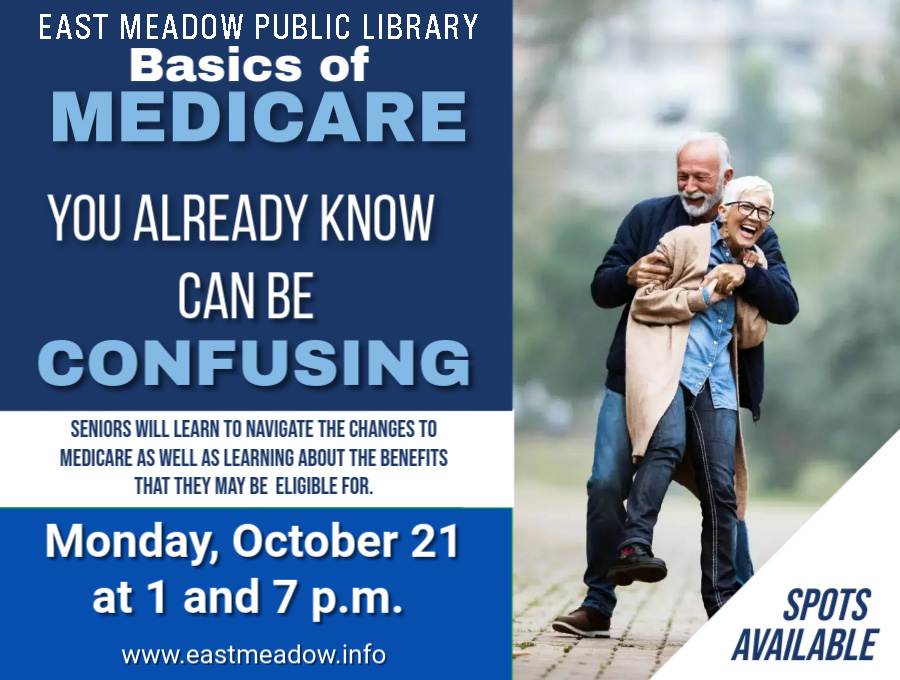 EmplPrograms's tweet image. Basics of Medicare 
Monday, October 21 at 1 and 7 p.m. 
Registration are open. 
Seniors will learn to navigate the changes to Medicare as well as learning about the benefits that they may be eligible for.  #Medicare #seniorprogram #eastmeadow #library