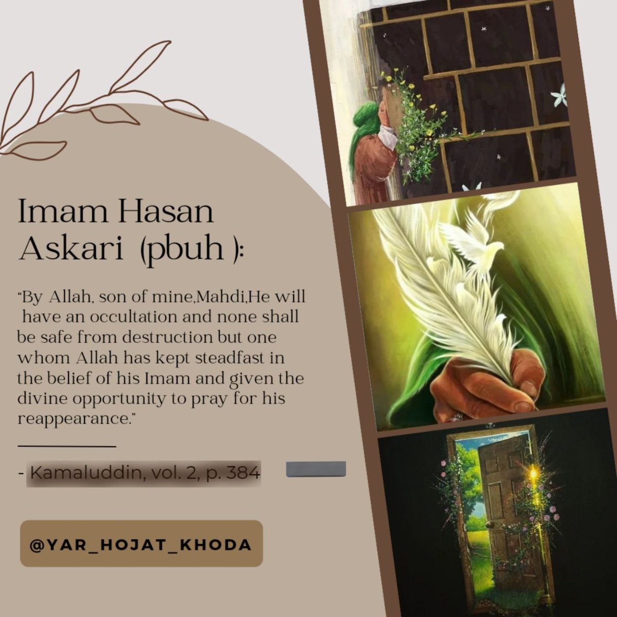 _Roshanam_'s tweet photo. The appearance of a righteous savior was and is the constant fear of the op*pressors. The same fear that caused the father of the promised Mahdi, Imam Hassan Askari, to always be under the supervision of the rulers.
#ImamHassanAskari #ThePromisedSaviour https://t.co/Ntl2HxHiTM