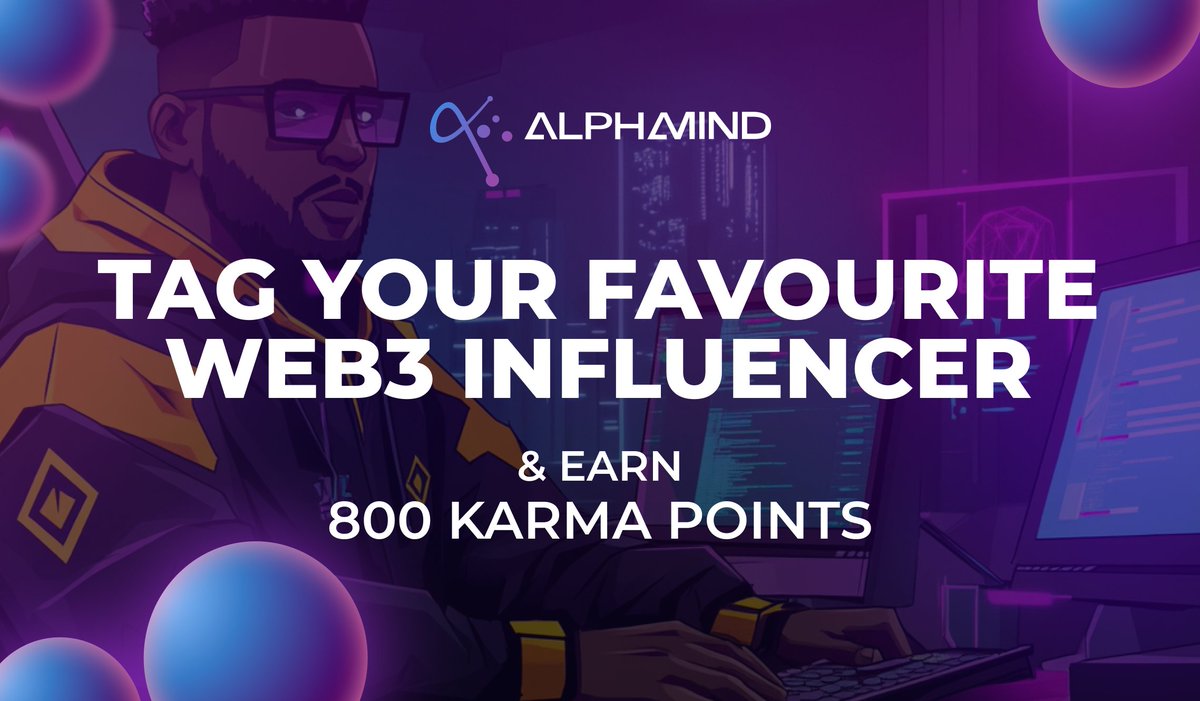 AlphaMind (@alphamind_labs) on Twitter photo Tag Your Favourite Web3 Influencer! ๐
AlphaMinders! We want to get to know you better. Show us who you're following on Twitter (X). Tag Web3 KOL / Influencer to earn 800 karma points!
AlphaMind is coming to a climax with the announcement of the first launchpad IDOs and the Tag Your Favourite Web3 Influencer! ๐
AlphaMinders! We want to get to know you better. Show us who you're following on Twitter (X). Tag Web3 KOL / Influencer to earn 800 karma points!
AlphaMind is coming to a climax with the announcement of the first launchpad IDOs and the
