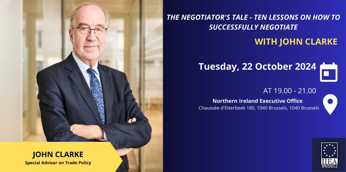 Second Call - IIEA Brussels - The Negotiator's Tale - Ten Lessons On How To Successfully Negotiate, with  John Clarke - mailchi.mp/e3fe4781cab3/u…
