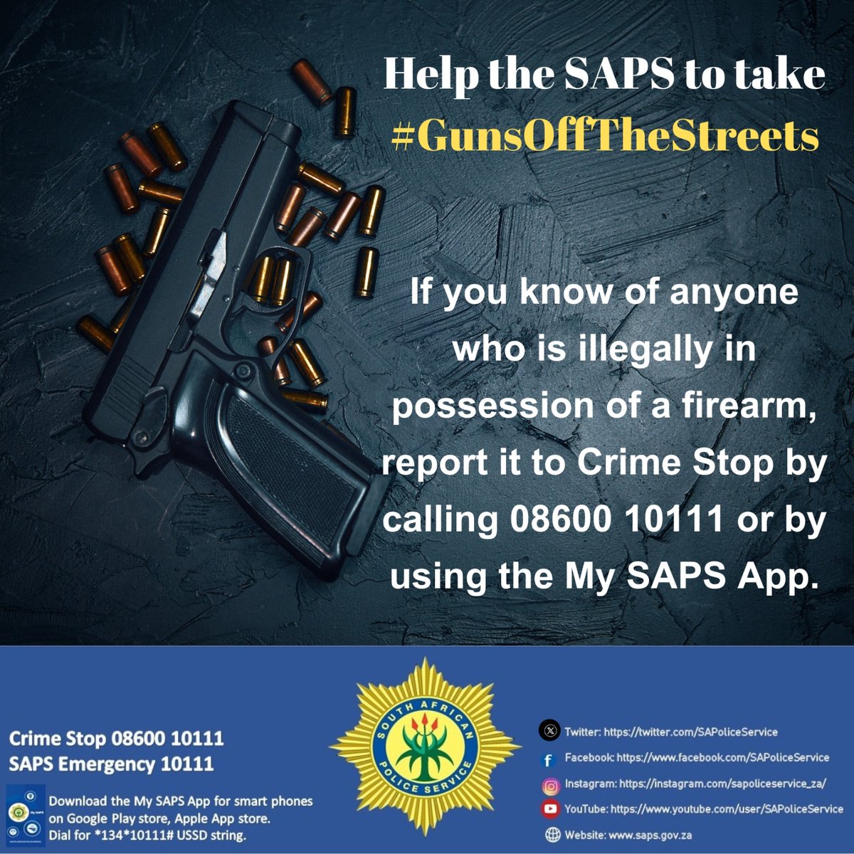 GovernmentZA's tweet image. Help the SAPS to take #GunsOffTheStreets

If you know of anyone who is illegally in possession of firearm, report it to Crime Stop 08600 10111 or by using the #MySAPSApp .
