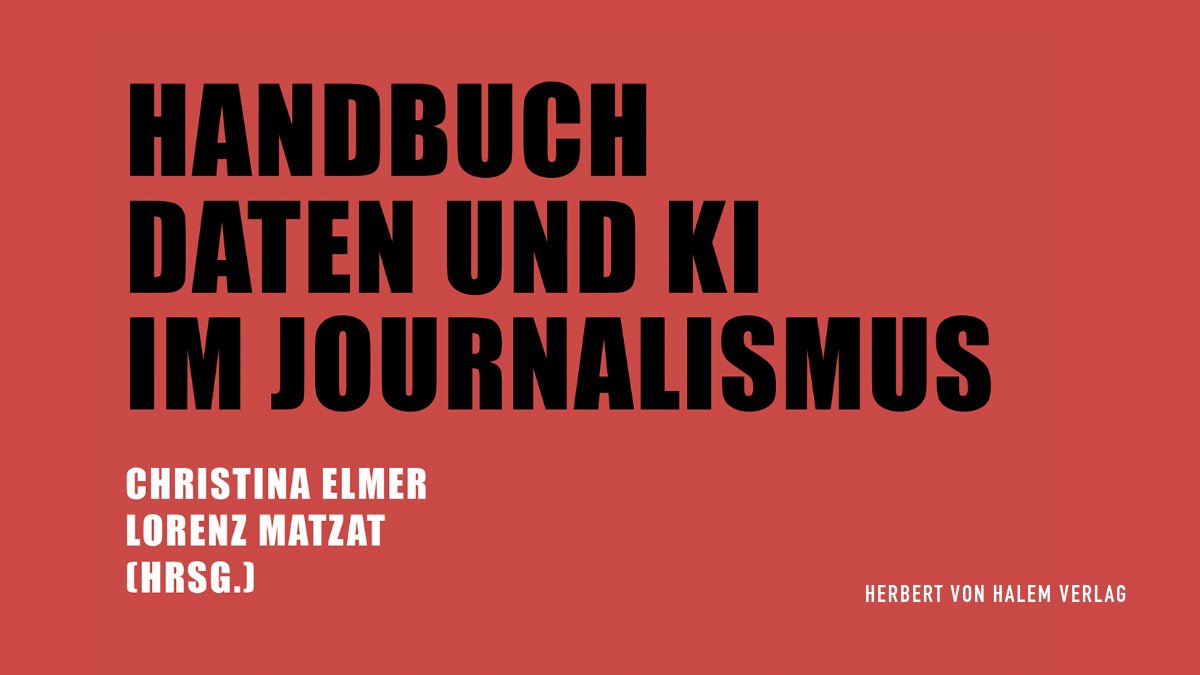 Herbert von Halem Verlag (@halemverlag) on Twitter photo Soeben erschienen: Handbuch Daten und KI im Journalismus, hrsg. von Christina Elmer <a href="/ChElm/">Christina Elmer</a> und Lorenz Matzat <a href="/lorz/">Lorenz Matzat</a> . Reihe Praktischer Journalismus #datenjournalismus #KI #neuerscheinung #journalismus
pulse.ly/2swppikqzv Soeben erschienen: Handbuch Daten und KI im Journalismus, hrsg. von Christina Elmer <a href="/ChElm/">Christina Elmer</a> und Lorenz Matzat <a href="/lorz/">Lorenz Matzat</a> . Reihe Praktischer Journalismus #datenjournalismus #KI #neuerscheinung #journalismus
pulse.ly/2swppikqzv