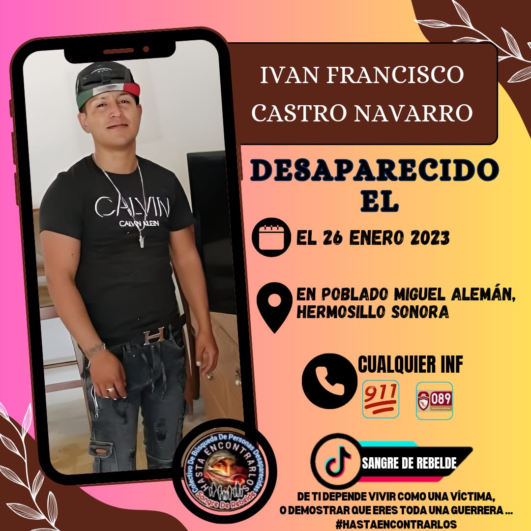 #TeBuscamosIvanFranciscoCastroNavarro‼
#Levantado el 26 /01 /2023 En#PobladoMiguelAleman #Hermosillo #Sonora #Mexico🇲🇽‼ via@
NormaG10196522 RTsSolidario