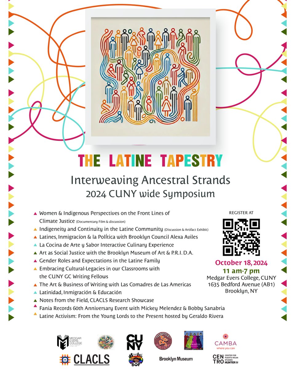📣 You are invited to the Latine Tapestry: Interweaving Ancestral Strands 2024 CUNY wide Symposium.
Mark on your calendar ✨ 

🗓️ Friday, October 18, 2024
⏰ 11am-7pm
📍Medgars Events College, CUNY - 1635 Bedford Ave (AB1), Brooklyn, NY.

RSVP scan the QR code on the flyer