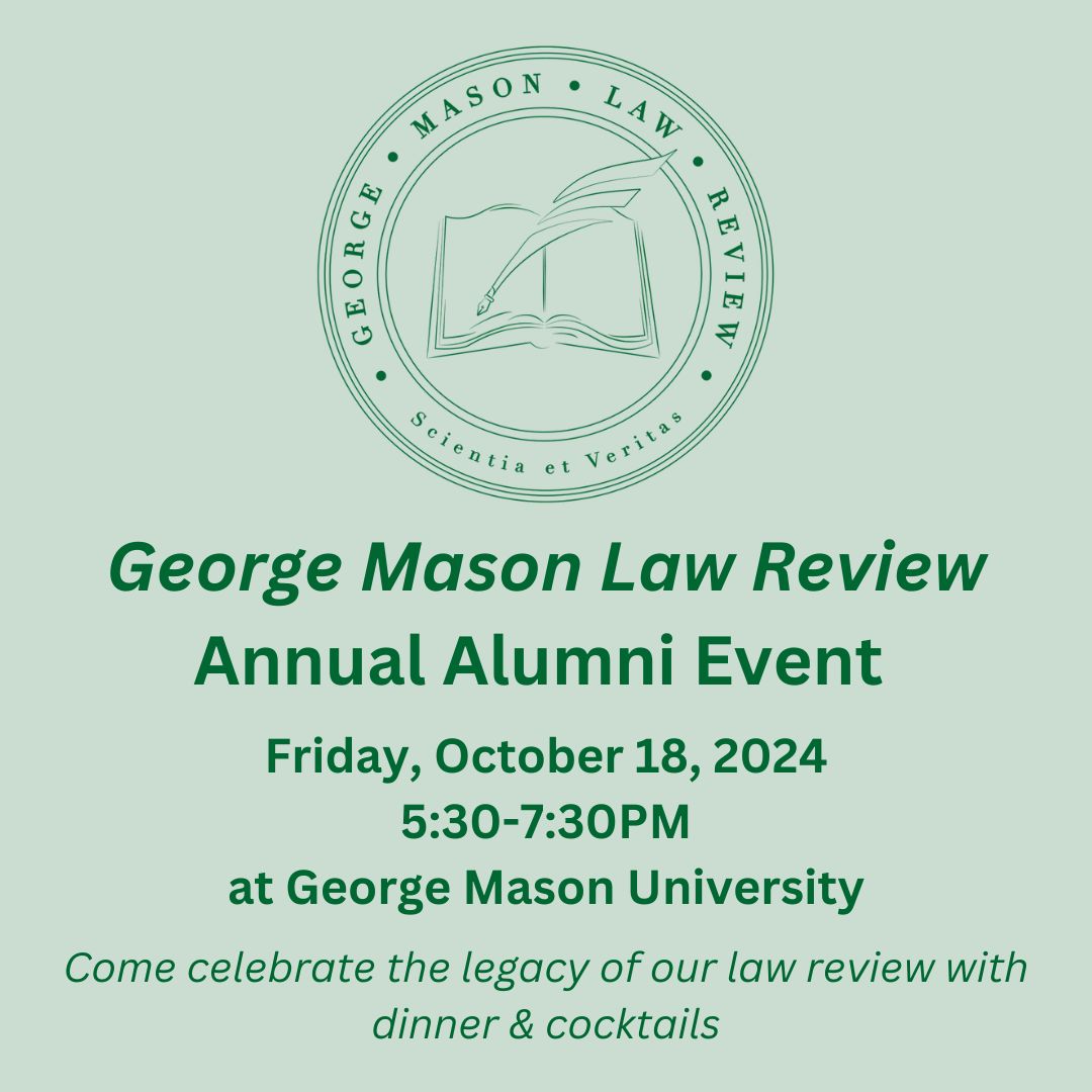 Calling all George Mason Law Review alumni! Please join us for our annual alumni event on October 18th at Scalia Law School.