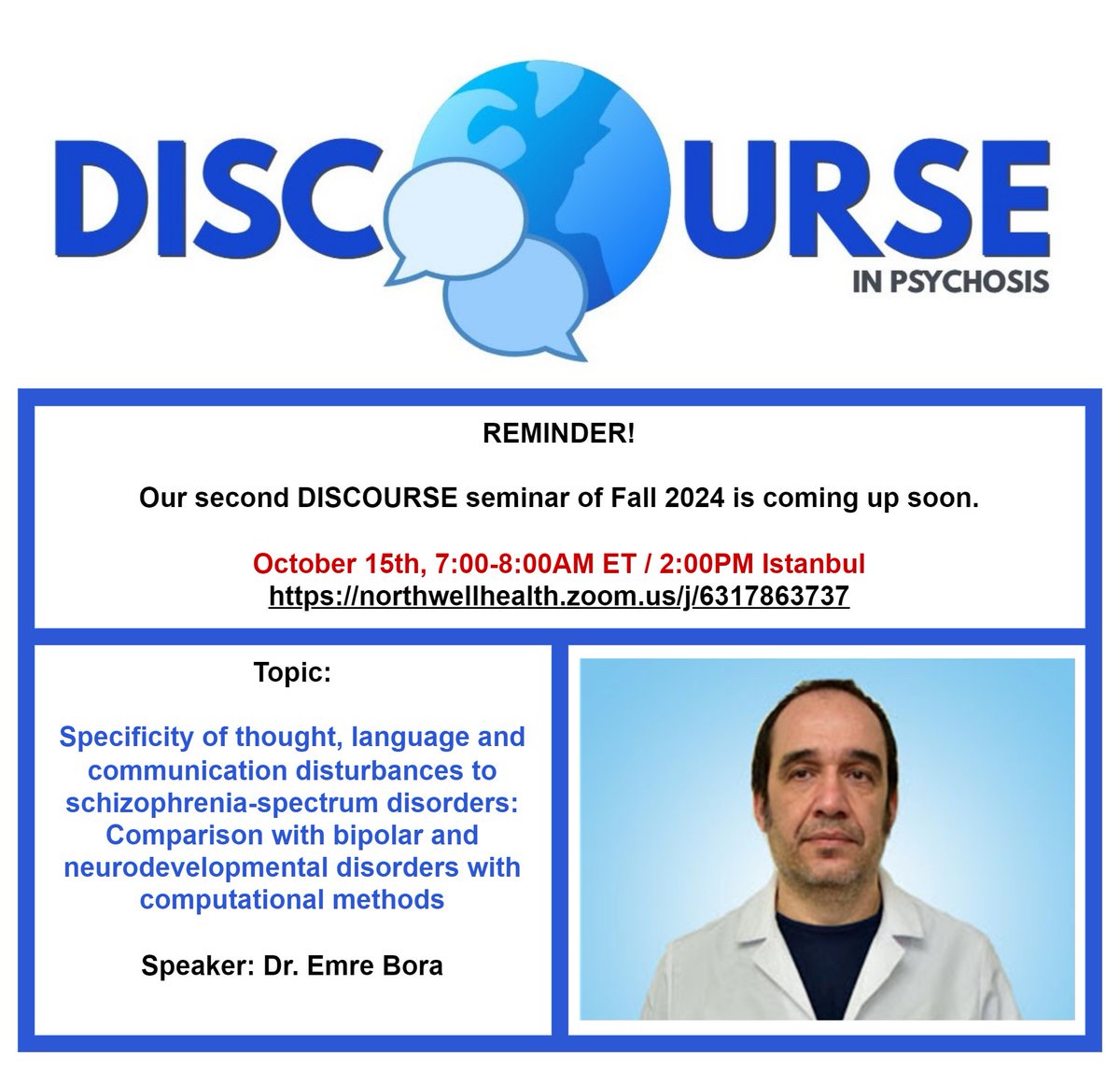 RuiHe_'s tweet image. 📢Join our next #DISCOURSE seminar on Oct 15, 7-8 AM ET.
🗣️Dr. Emre Bora will present on the specificity of thought, language, and communication disturbances. Don’t miss it! @discourseinpsy
Link: northwellhealth.zoom.us/j/6317863737
#discourseconsortium #psychosis