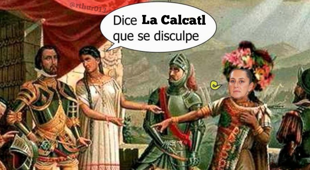 rthur013's tweet photo. Habiendo cosas más Importantes y Urgentes, otra vez Claudia Sheinbaum exigiendo disculpas a España...

Hice un Meme 😂😂😂😂 https://t.co/hzZd3SvFU4