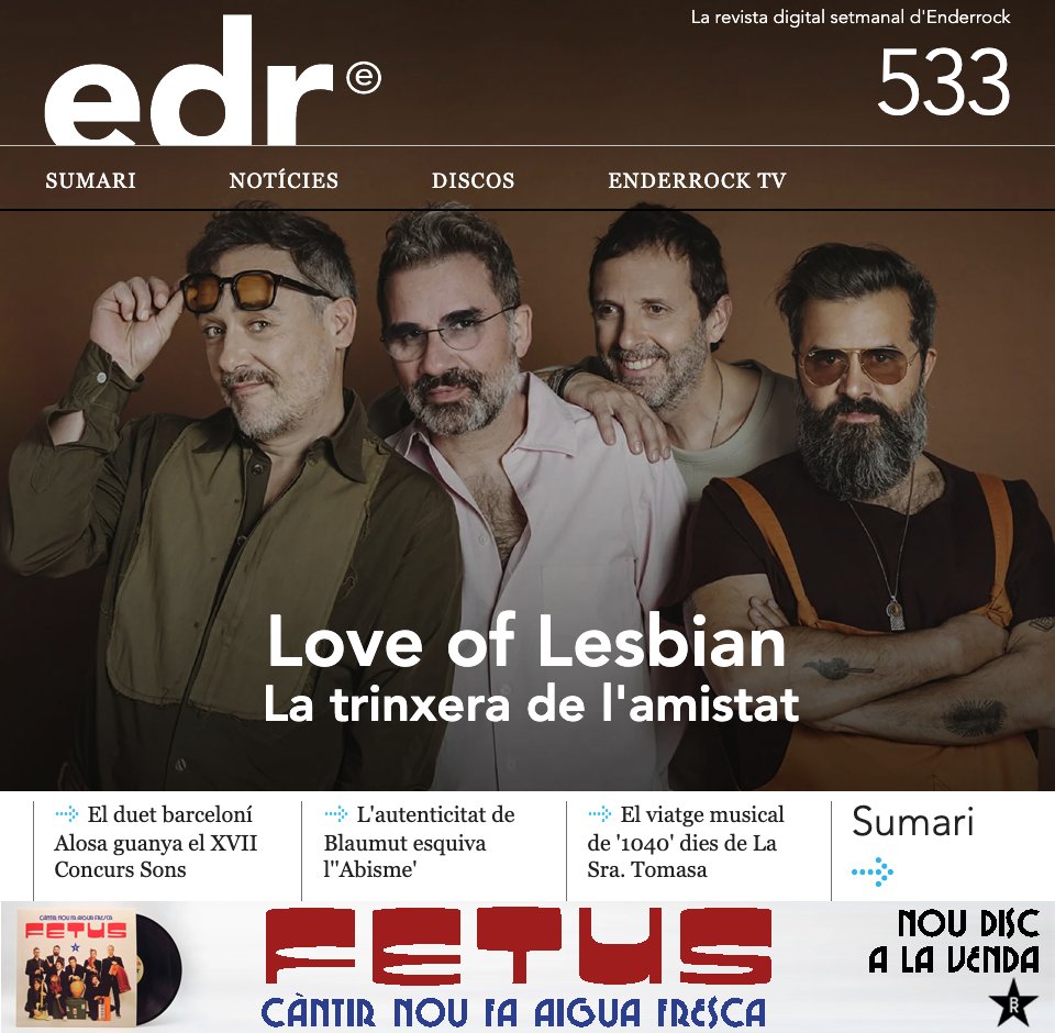 Enderrock (@enderrock) on Twitter photo Ja tenim aquí l'EDR #533 amb <a href="/loveoflesbian/">Love of Lesbian</a> descobrint-nos el seu 'Ejército de salvación' en la seva trinxera de l'amistat.
També parlem d'#Alosa, <a href="/blaumut/">Blaumut</a>, <a href="/LaSraTomasa/">La Sra. Tomasa</a>, <a href="/SomFetus/">Fetus</a>, <a href="/siderlandmusic/">Siderland</a>, <a href="/trevolgrup/">TRÈVOL</a>, <a href="/Marujalimonlive/">Maruja Limón</a>, <a href="/LentoGalgo/">Galgo Lento</a>, i molts més! Ja tenim aquí l'EDR #533 amb <a href="/loveoflesbian/">Love of Lesbian</a> descobrint-nos el seu 'Ejército de salvación' en la seva trinxera de l'amistat.
També parlem d'#Alosa, <a href="/blaumut/">Blaumut</a>, <a href="/LaSraTomasa/">La Sra. Tomasa</a>, <a href="/SomFetus/">Fetus</a>, <a href="/siderlandmusic/">Siderland</a>, <a href="/trevolgrup/">TRÈVOL</a>, <a href="/Marujalimonlive/">Maruja Limón</a>, <a href="/LentoGalgo/">Galgo Lento</a>, i molts més!
