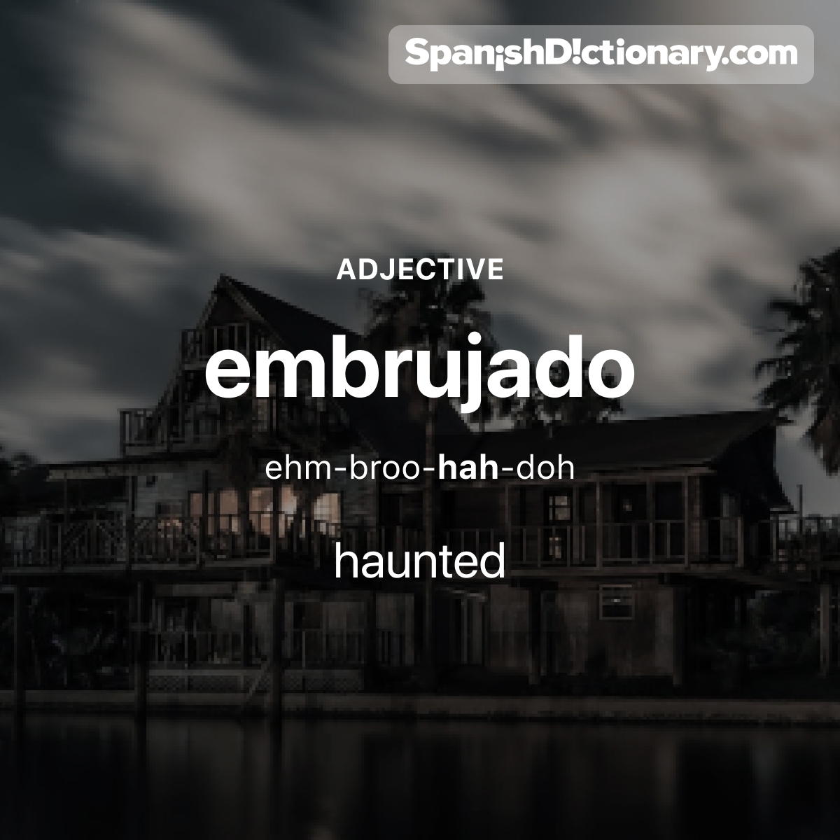 SpanishDict's tweet photo. Today's #WordOfTheDay is "embrujado." 👻🏚️ For example: La gente dice que esa casa está embrujada. - People say that house is haunted.
.
.
.
#EstudiaEspañol #StudySpanish #AprendeEspañol #LearnSpanish #Español #Spanish #LearningSpanish #PalabraDelDia #embrujado #haunted https://t.co/xl4VnUrCXE