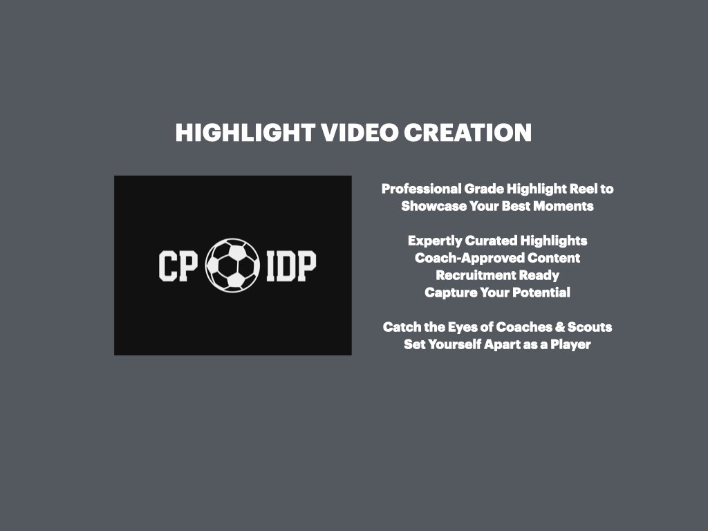 Do you want to play college soccer, or make it pro? 

Our Highlight Video Creation Service is here to help you showcase your best moments and strengths to coaches and scouts. 

Get Started Today - CPIDP.COM