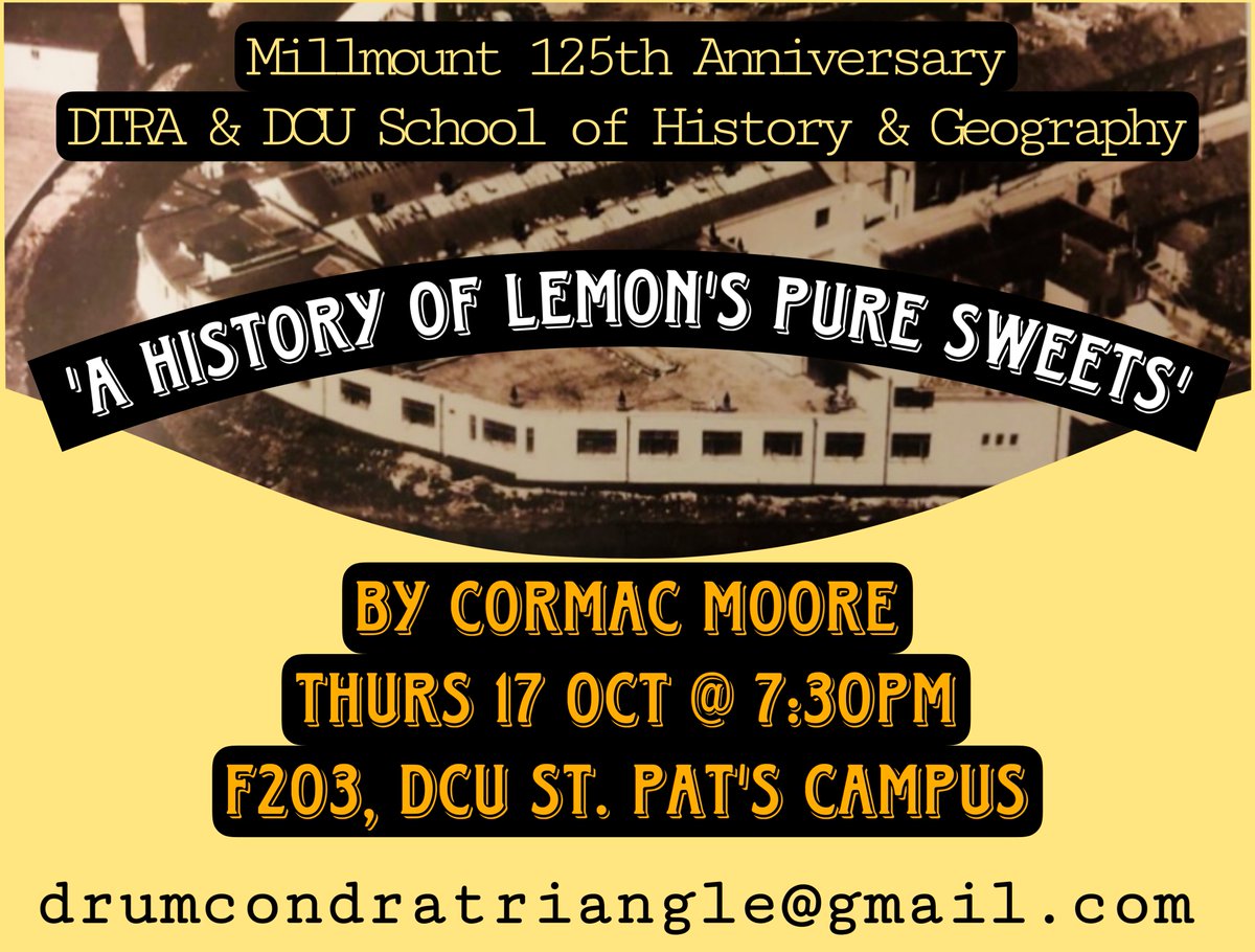 DCUHist_Geog's tweet photo. Next Thursday, 17 October, in conjunction with the Drumcondra Triangle Residents Association, as part of our ongoing series on the history of Millmount, we are hosting a lecture by Dr Cormac Moore on 'A History of Lemon's Pure Sweets'. All are welcome. https://t.co/C0IJu2GoeK