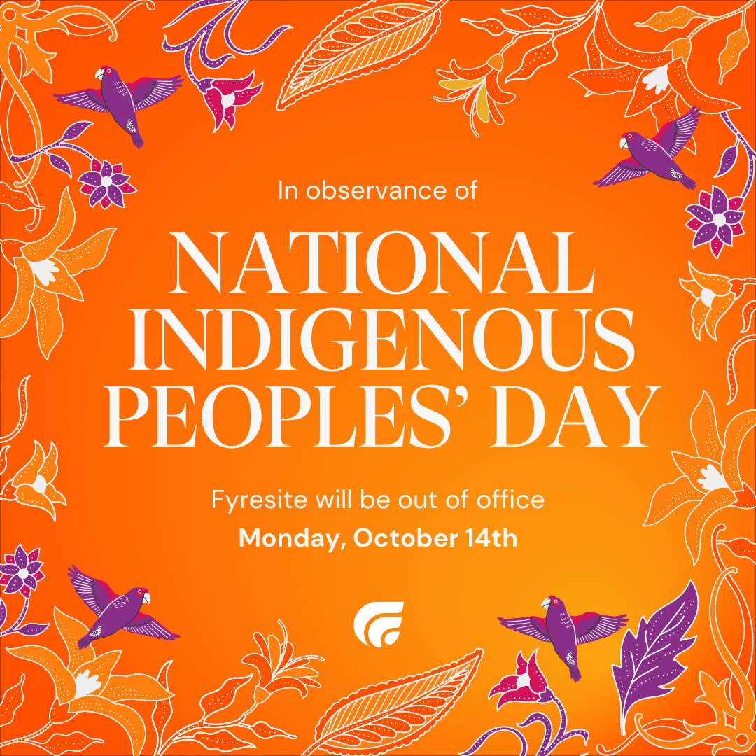 Fyresite will be out of the office on Monday, October 14th in observance of National Indigenous Peoples' Day. We will assume our normal operating hours on Tuesday, October 15th.
Have a great day everyone! 🔥
...
#nationalindigenouspeoplesday #indigenouspeoplesday #outofoffice